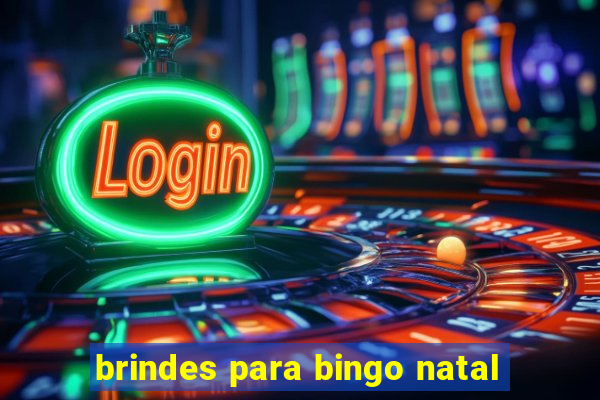 brindes para bingo natal